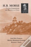 H.B. Morse, Customs Commissioner And Historian Of China