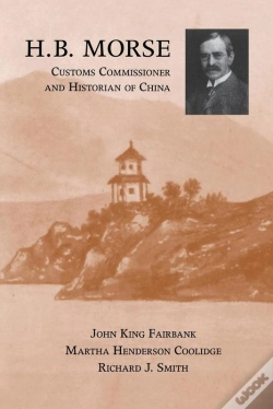 Capa do artigo H.B. Morse, Customs Commissioner And Historian Of China