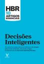 Hbr 10 Artigos Essenciais - Decisões Inteligentes - Preview