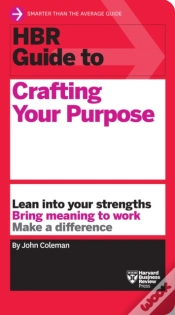 Capa do artigo Hbr Guide To Crafting Your Purpose