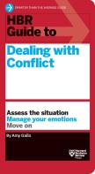 Hbr Guide To Dealing With Conflict (Hbr Guide Series)
