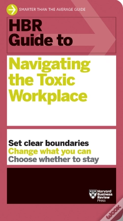 Capa do artigo Hbr Guide To Navigating The Toxic Workplace