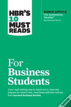 Capa do artigo Hbr'S 10 Must Reads For Business Students (With Bonus Article &Quote;The Authenticity Paradox&Quote; By Herminia Ibarra)
