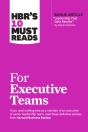 Hbr'S 10 Must Reads For Executive Teams - Preview