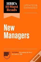 Hbr'S 10 Must Reads For New Managers, Updated And Expanded (Featuring 