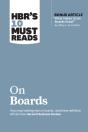 Hbr'S 10 Must Reads On Boards (With Bonus Article "What Makes Great Boards Great" By Jeffrey A. Sonnenfeld) - Preview