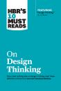 Hbr'S 10 Must Reads On Design Thinking (With Featured Article "Design Thinking" By Tim Brown) - Preview