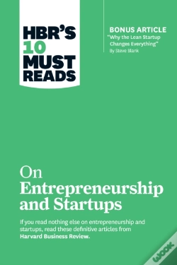 Capa do artigo Hbr'S 10 Must Reads On Entrepreneurship And Startups (Featuring Bonus Article "Why The Lean Startup Changes Everything" By Steve Blank)