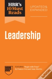 Hbr'S 10 Must Reads On Leadership, Updated And Expanded (Featuring 