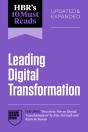 Hbr'S 10 Must Reads On Leading Digital Transformation, Updated And Expanded (Featuring "Discovery-Driven Digital Transformation" By Rita Mcgrath And R - Preview