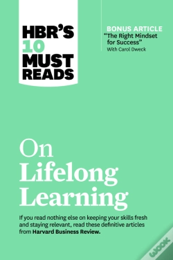 Capa do artigo Hbr'S 10 Must Reads On Lifelong Learning (With Bonus Article &Quote;The Right Mindset For Success&Quote; With Carol Dweck)