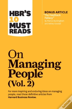 Capa do artigo Hbr'S 10 Must Reads On Managing People, Vol. 2 (With Bonus Article "The Feedback Fallacy" By Marcus Buckingham And Ashley Goodall)
