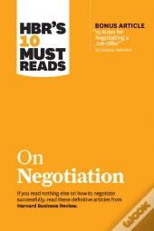 Hbr'S 10 Must Reads On Negotiation (With Bonus Article &Quote;15 Rules For Negotiating A Job Offer&Quote; By Deepak Malhotra)