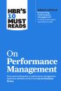 Hbr'S 10 Must Reads On Performance Management - Preview
