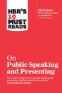 Hbr'S 10 Must Reads On Public Speaking And Presenting (With Featured Article "How To Give A Killer Presentation" By Chris Anderson) - Preview