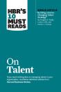 Hbr'S 10 Must Reads On Talent (With Bonus Article &Quote;Building A Game-Changing Talent Strategy&Quote; By Douglas A. Ready, Linda A. Hill, And Rober - Preview