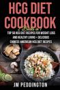 Hcg Diet Cookbook: 2 Books In 1- Top 50 - Preview