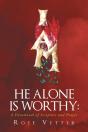 He Alone Is Worthy - Preview