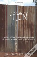 He Called Me Tin