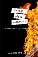 He Came Highly Recommended