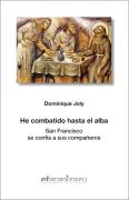 He Combatido Hasta El Alba