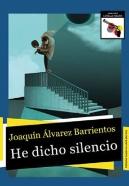 He Dicho Silencio