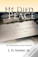 He Died For Peace