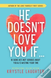 He Doesn'T Love You If...