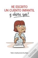 He Escrito Un Cuento Infantil Y Ahora Que?