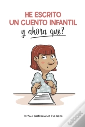 He Escrito Un Cuento Infantil Y Ahora Que?