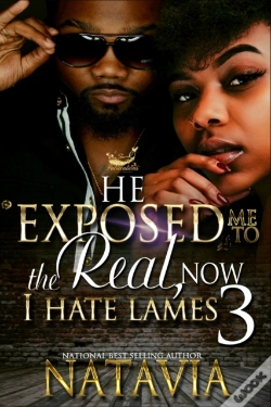 Capa do artigo He Exposed Me To The Real, Now I Hate Lames 3