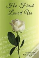 He First Loved Us