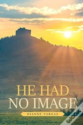 He Had No Image