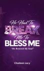 He Had To Break Me To Bless Me - Preview