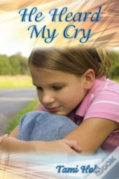 He Heard My Cry