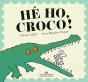 Hé Ho Croco, ! - Preview