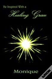 Capa do artigo He Inspired With A Healing Grace