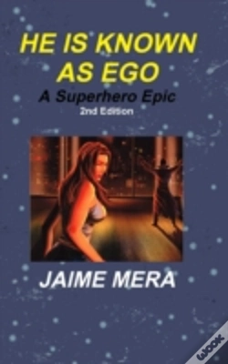 Capa do artigo He Is Known As Ego, A Superhero Epic 2nd