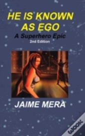 He Is Known As Ego, A Superhero Epic 2nd