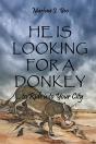 He Is Looking For A Donkey: To Ride Into - Preview