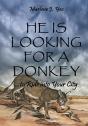 He Is Looking For A Donkey: To Ride Into - Preview