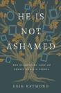He Is Not Ashamed - Preview