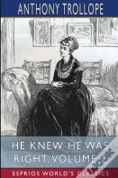 He Knew He Was Right, Volume 2 (Esprios Classics)