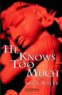 He Knows Too Much - Preview