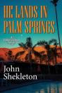 He Lands In Palm Springs - Preview