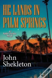He Lands In Palm Springs