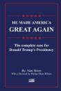 He Made America Great Again: The Complete Case For Donald Trump'S Presidency - Preview