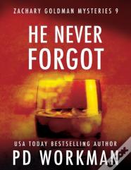 He Never Forgot