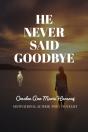 He Never Said Goodbye - Preview