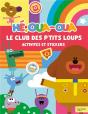 He Oua-Oua  - Le Club Des P'Tits Loups - Activites Et Stickers - Preview